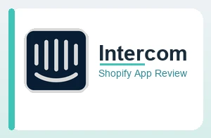 Intercom Shopify App Review
