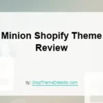 Minion Shopify Theme Review