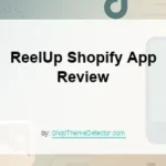 ReelUp Shopify App Review