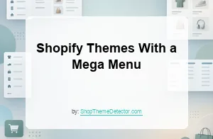 Shopify Themes With a Mega Menu