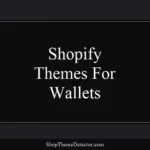 Shopify themes for wallet stores
