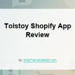 Tolstoy Shopify App Review