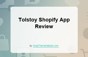 Tolstoy Shopify App Review